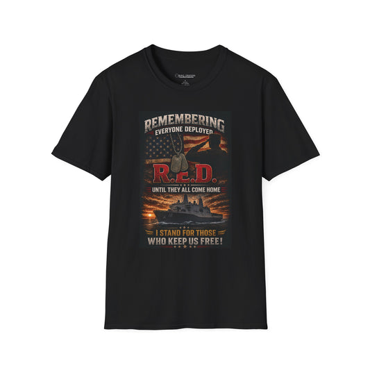 R.E.D. Remembering Everyone Deployed T-Shirt — I Stand For Those Who Keep Us Free
