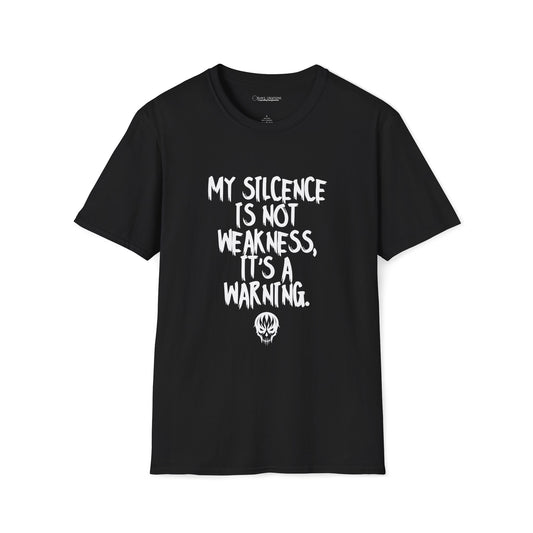 My Silence is a Warning T-Shirt